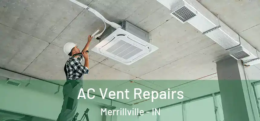  AC Vent Repairs Merrillville - IN