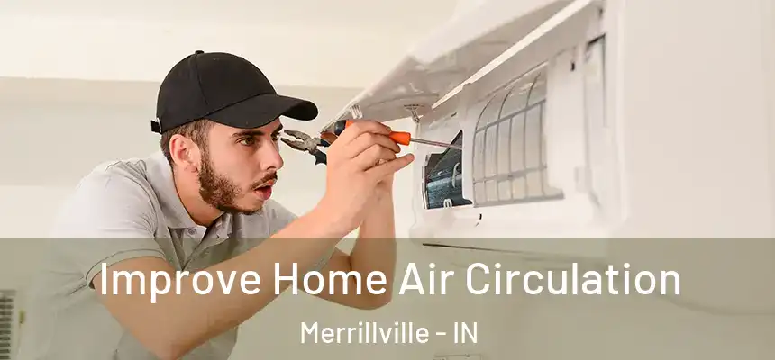  Improve Home Air Circulation Merrillville - IN